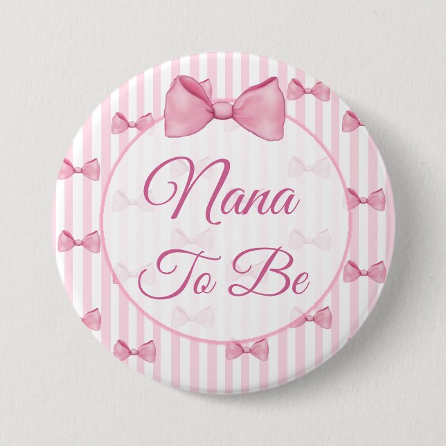 Nana to be Pink Bow Baby Shower Button (Front)