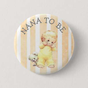 Nana to be Vintage Baby Boy Button