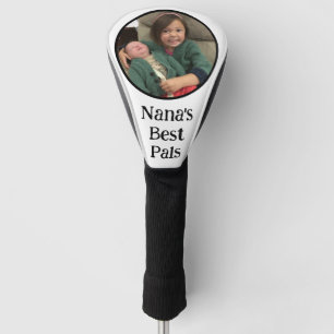 Nana's Best Pal(s) Photo Golf Head Cover