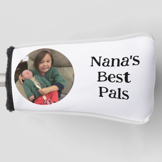 Nana's Best Pal(s) Photo Golf Putter Cover (Front)