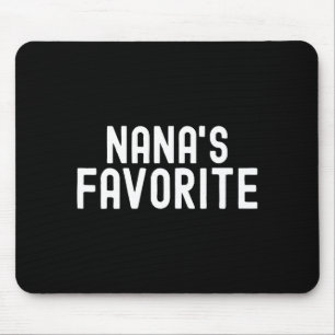 Nana's Favorite Family Baby Granhild Quote Family Mouse Pad