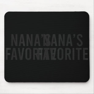 Nana's Favorite Family Baby Granhild Quote Mouse Pad
