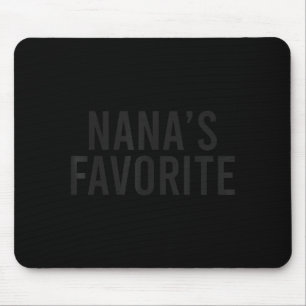 Nana's Favorite Family Baby Granhild Quote Mouse Pad