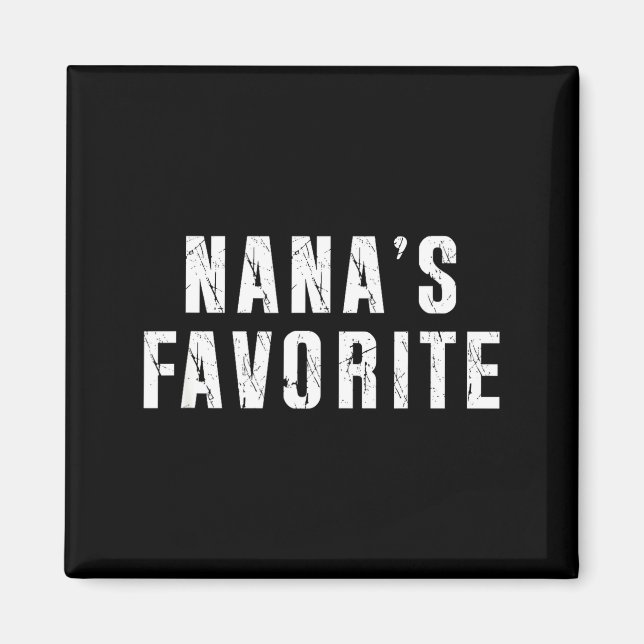 Nana's Favorite T Funny Grandma Grandparent Granhi Magnet (Front)