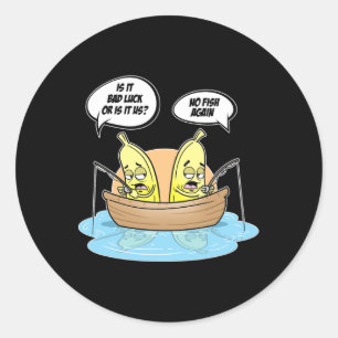 Nanas Fishing Fisherman Is It Luck Or Us Classic Round Sticker