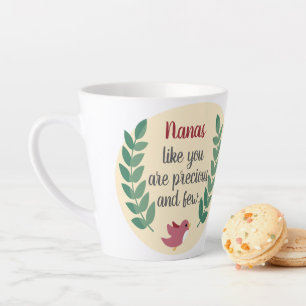 Nanas Like You are Precious and Few Grandma Bird Latte Mug