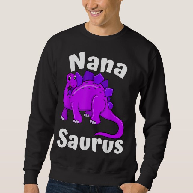 Nanasaurus Nana Dinosaur Lover Dino Mother's Day Sweatshirt (Front)