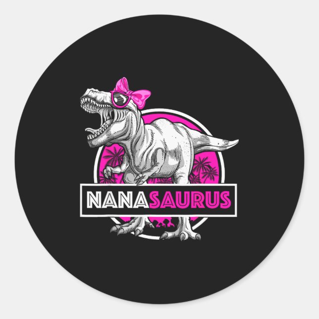 Nanasaurus T-rex Matching Funny Grandma Saurus Din Classic Round Sticker (Front)