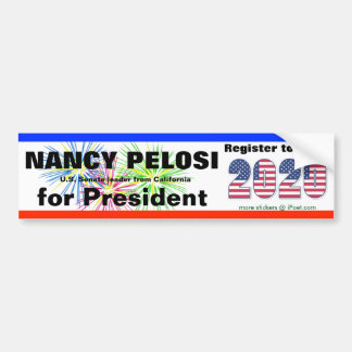 NANCY PELOSI FOR PRESIDENT in 2020 - Bumper Sticker