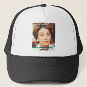 NANCY PELOSI- ONE STUPID PERSON TRUCKER HAT