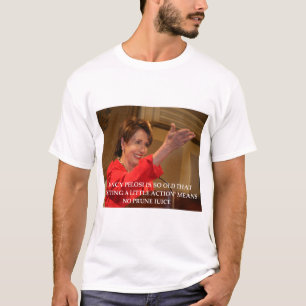 nancy pelosi T-Shirt