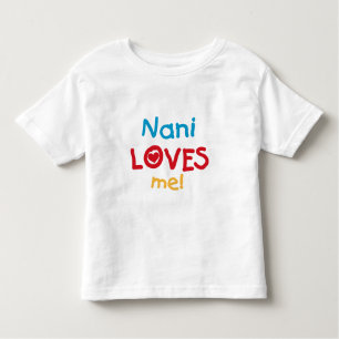Nani Loves Me T-shirts and Gifts