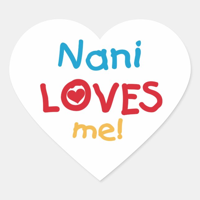 Nani Loves Me T-shirts and Gifts Heart Sticker (Front)