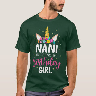 Nani Of The Birthday Girl Funny Unicorn Birthday  T-Shirt