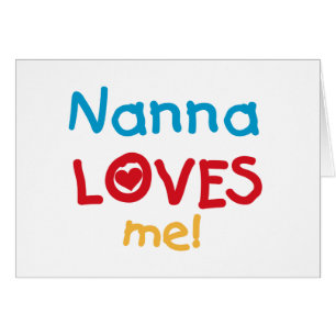 Nanna Loves Me T-shirts and Gifts