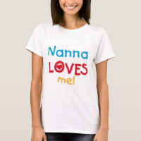 Nanna Loves Me T-shirts and Gifts