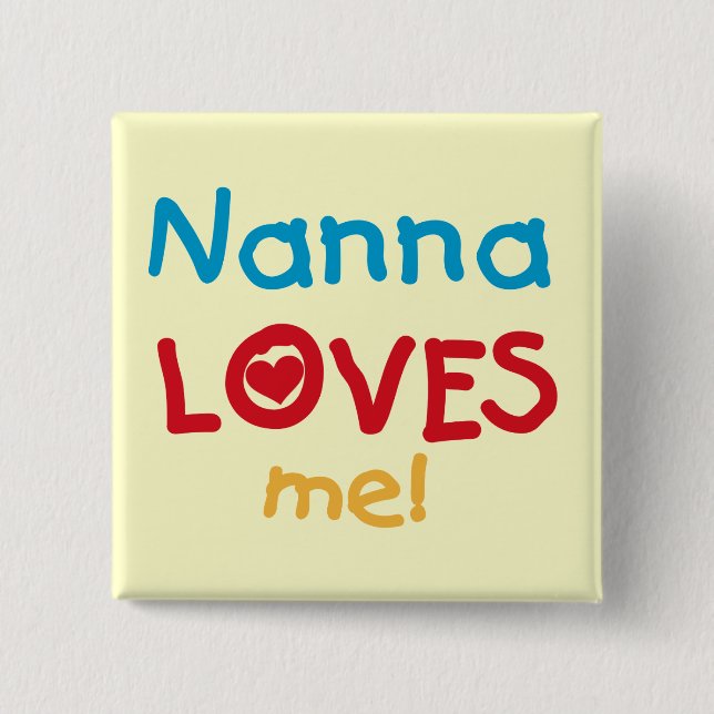 Nanna Loves Me T-shirts and Gifts 15 Cm Square Badge (Front)
