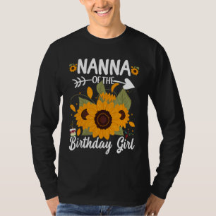 Nanna Of The Birthday Girl Sunflower Party Family T-Shirt