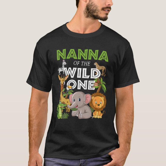 Nanna Of The Wild One Zoo Birthday Safari Jungle A T-Shirt (Front)