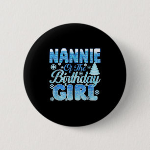 Nannie Of The Birthday Girl Snowflakes Themed Matc 6 Cm Round Badge