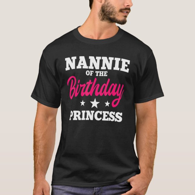 Nannie Of The Birthday Princess Party Bday Celebra T-Shirt (Front)