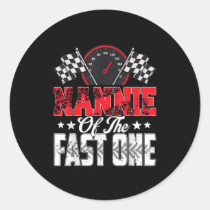 Nannie Of The Fast One Birthday 1st Race Car Famil Classic Round Sticker
