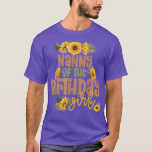 Nanny Birthday Girl Sunflower Birthday Party Theme T-Shirt