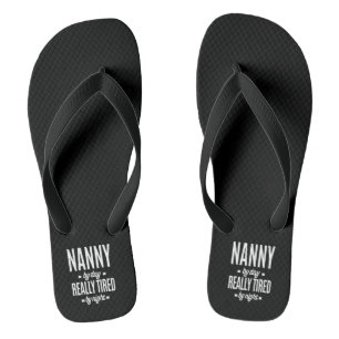 Nanny By Day Really Tired By Night Thongs