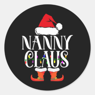 Nanny Claus Santa Funny Christmas Family Pyjamas G Classic Round Sticker