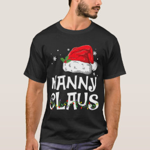 Nanny Claus Santa Funny Christmas Pajama Matching  T-Shirt