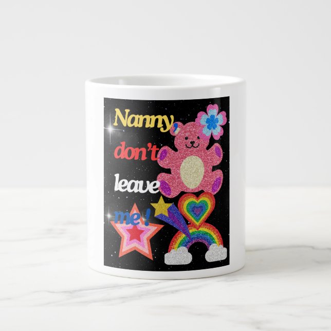 Nanny,dont leave me ! large coffee mug (Front)