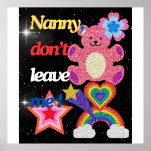 Nanny,dont leave me ! poster