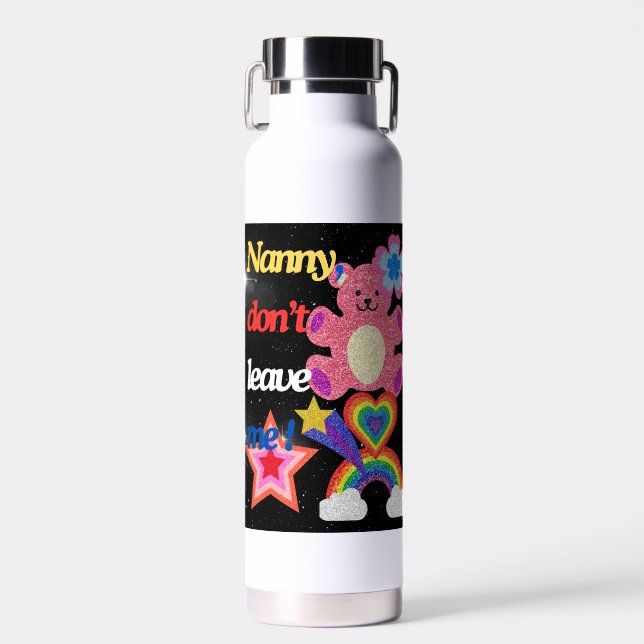 Nanny,dont leave me ! water bottle (Front)