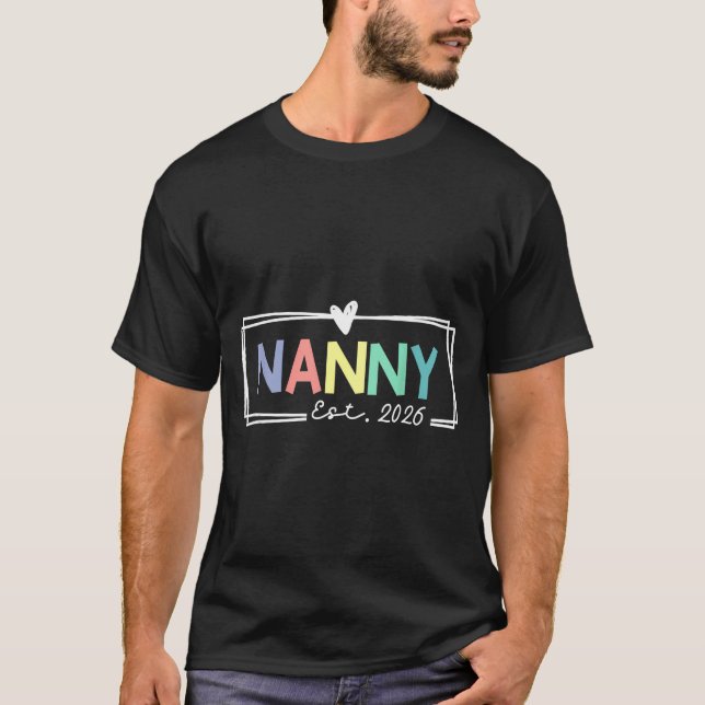 Nanny Est 2026 Promoted To Grandma 2026 For Grandm T-Shirt (Front)