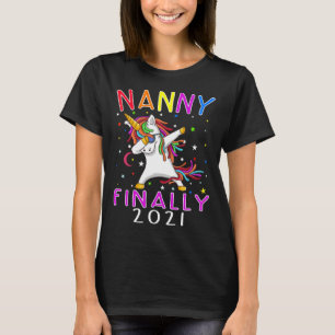 Nanny Finally 2021 Unicorn T-Shirt