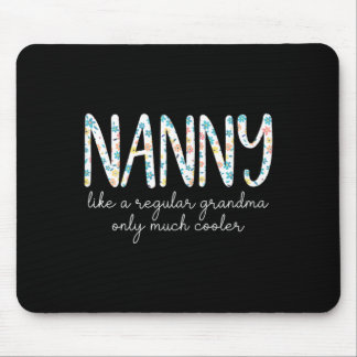 Nanny Like A Regular Grandma Only Much Cooler Mouse Pad