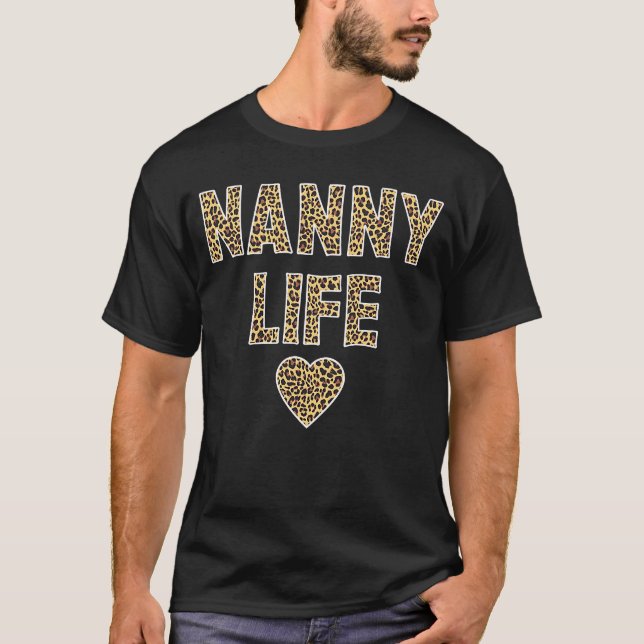 Nanny  Nanny Life Quote Cute Leopard Print Grandma T-Shirt (Front)