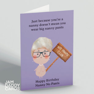 Nanny No Pants Funny Birthday Card