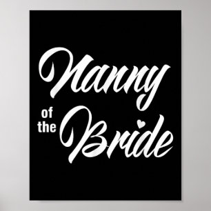 Nanny Of Bride Wedding Party Funny Matching Bridal Poster