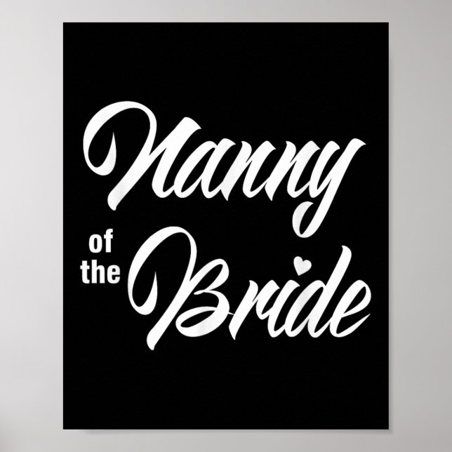 Nanny Of Bride Wedding Party Funny Matching Bridal Poster (Front)