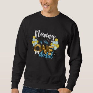 Nanny of Mr Onederful 1st Birthday First One-Derfu Sweatshirt