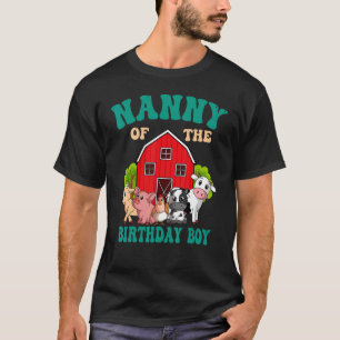 Nanny Of The Birthday Boy Farm Animal Family Bday  T-Shirt