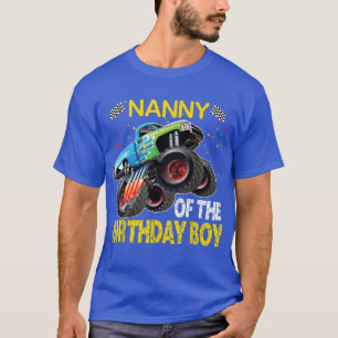Nanny of the Birthday Boy Monster Truck Birthday G T-Shirt