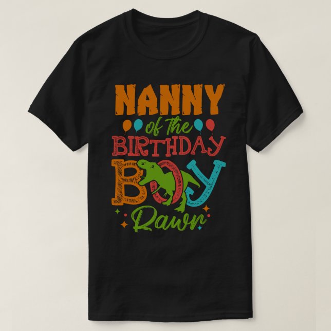 NANNY Of The Birthday Boy Rawr Dinosaur T-Shirt (Design Front)