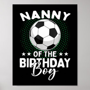 Nanny Of The Birthday Boy Soccer Player Birthday Poster