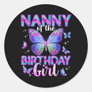 Nanny Of The Birthday Girl Butterfly Family Classic Round Sticker