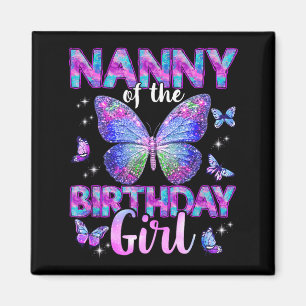 Nanny Of The Birthday Girl Butterfly Family Magnet