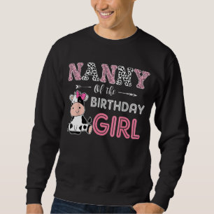 Nanny of The Birthday Girl Farm Cow Grandma Matchi Sweatshirt