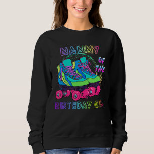 Nanny Of The Birthday Girl Rolling Skate Birthday Sweatshirt