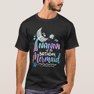 Nanny Of The Birthday Mermaid Family Matching T-Shirt